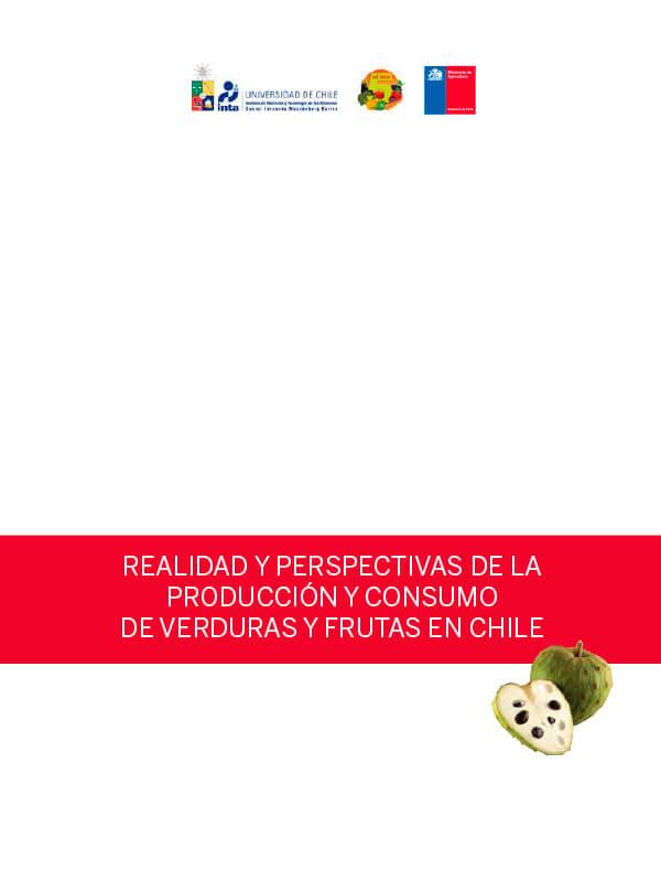 Realidad y perspectivas de la producción y consumo de verduras y frutas en Chile